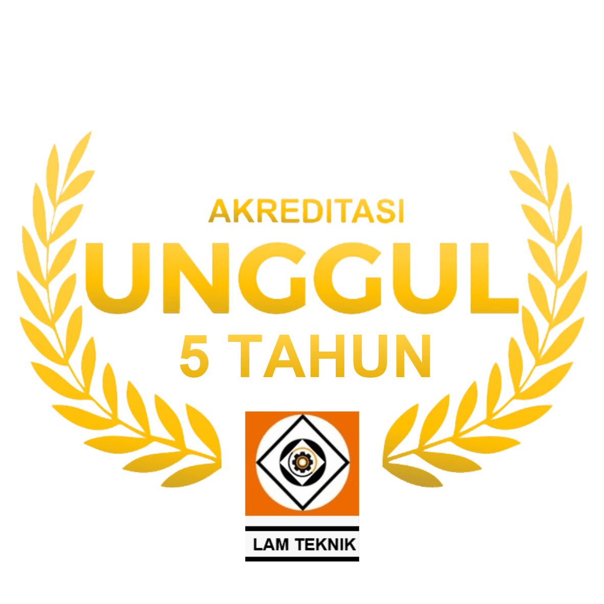 Akreditasi Unggul 5 Tahun · LAM Teknik